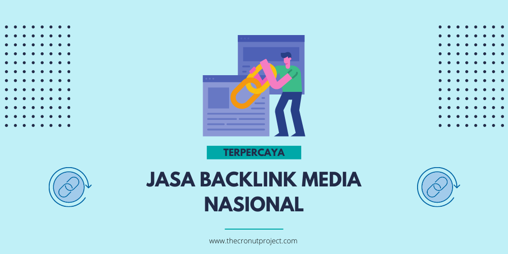 Jasa Backlink Media Nasional Jaminan Dofollow dan Permanen